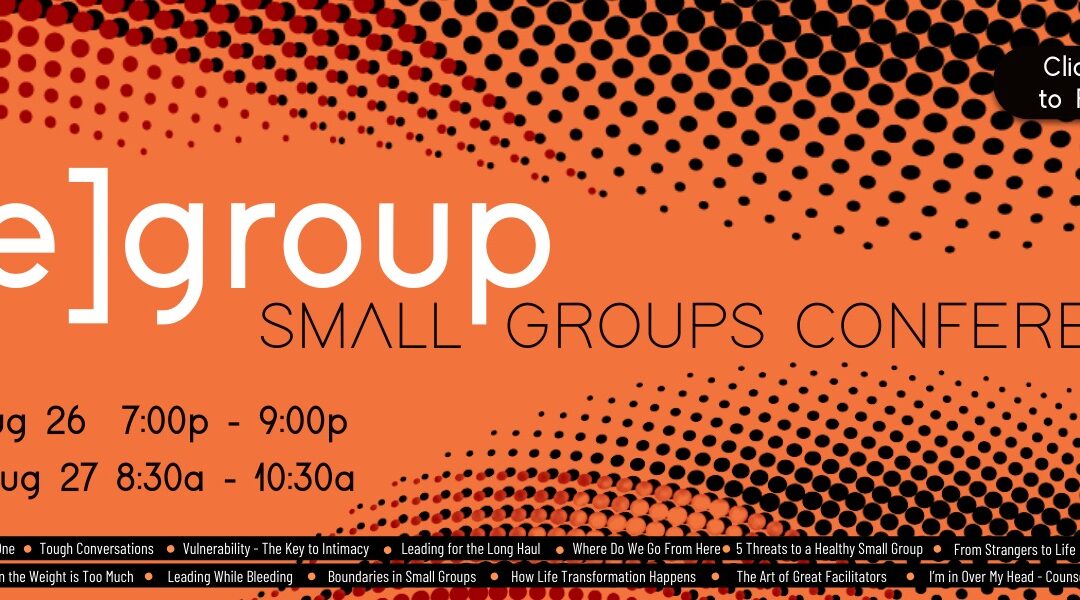 02 – ReGroup Small Groups Conference – July 2022