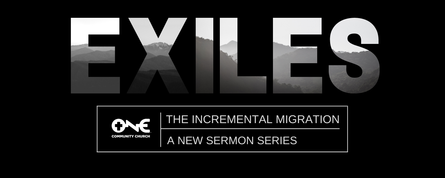 05 – Exiles Sermon Series – August 2022