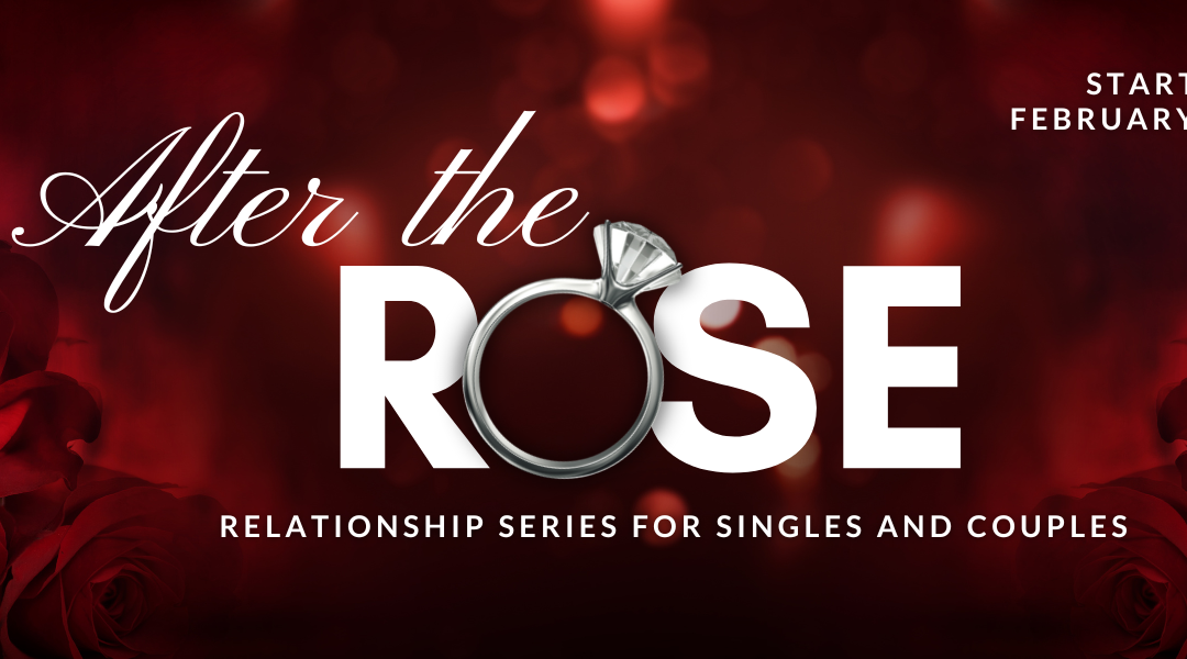 21 – After the Rose New Sermon Series