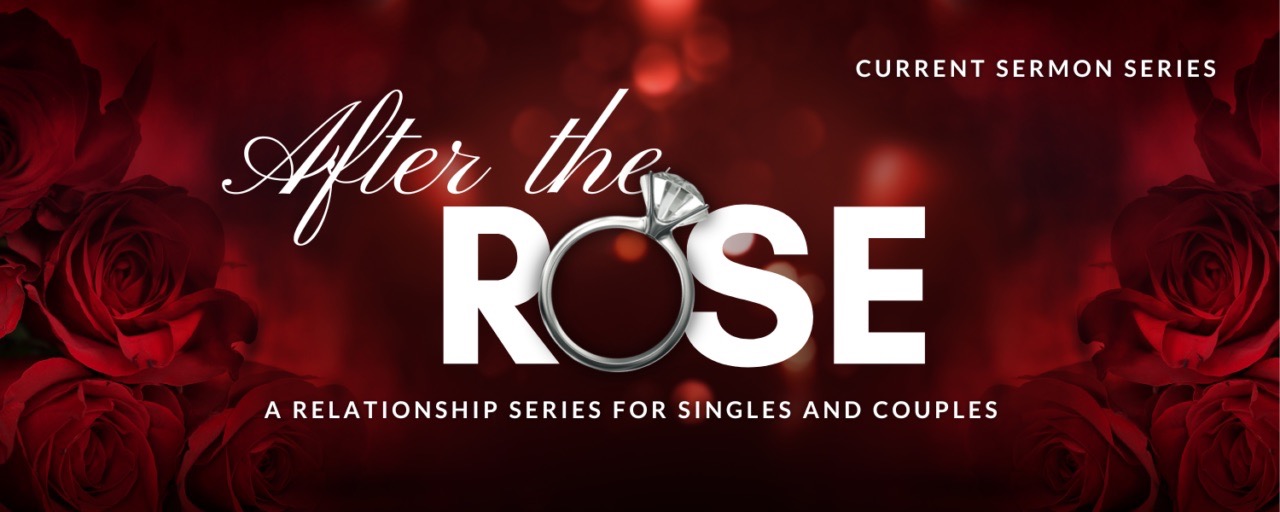 01 – After the Rose Current Sermon Series