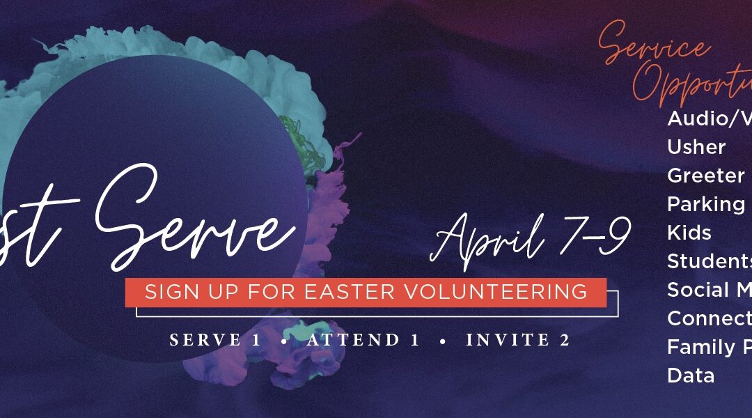 25 – Easter First Serve – Serving Volunteer Opportunities