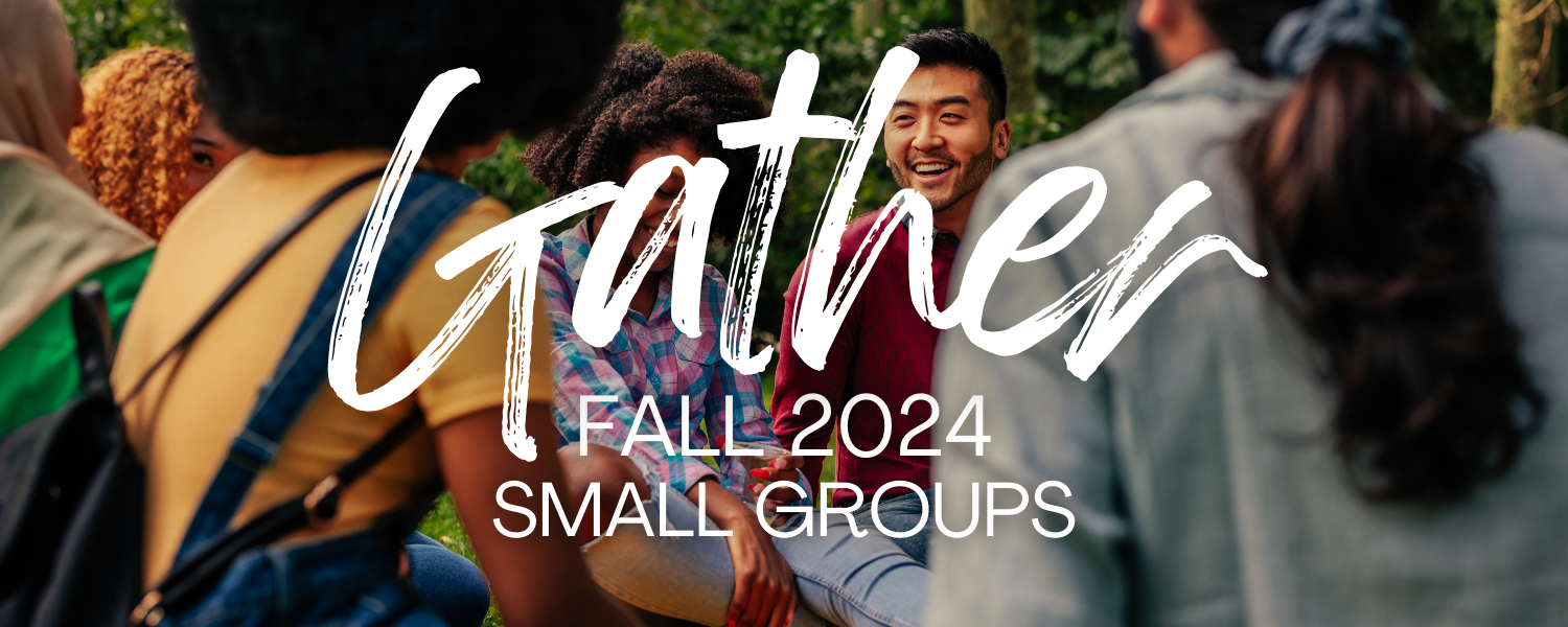 Fall 2024 Small Groups