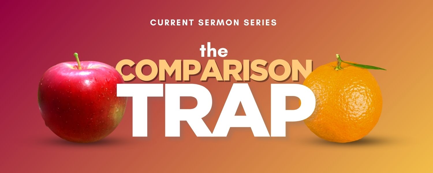 The Comparison Trap • Current Series