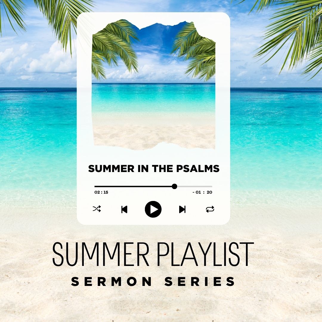 Summer Playlist Sermon Series CS Graphic